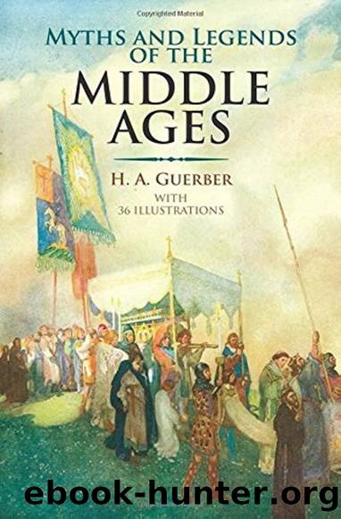 Legends of the Middle Ages by H.A. Guerber