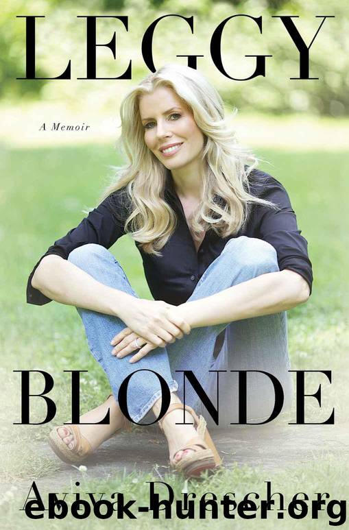 Leggy Blonde: A Memoir by Aviva Drescher