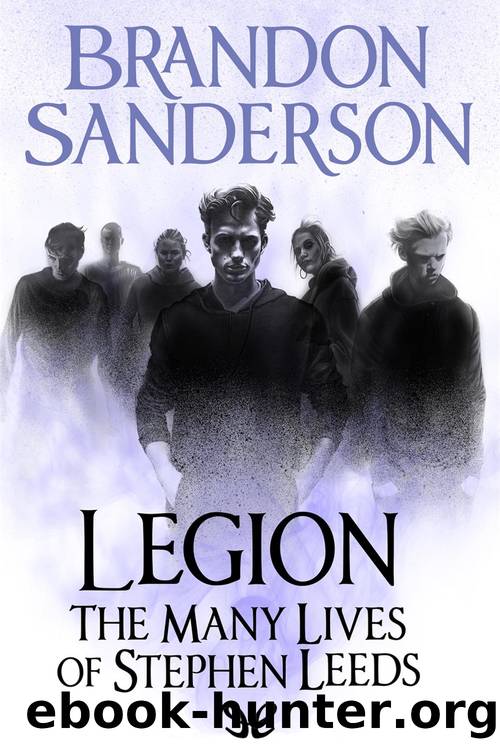 Legion. The Many Lives of Stephen Leeds by Brandon Sanderson