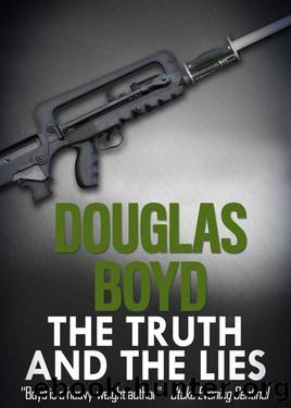 Legionnaires 01 The Truth and the Lies by Douglas Boyd