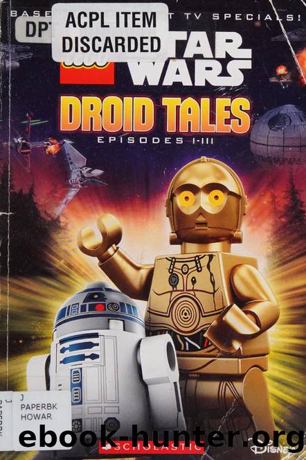 Lego Star Wars. Droid tales : episodes I-III by Howard Kate author