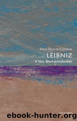 Leibniz: A Very Short Introduction by Maria Rosa Antognazza