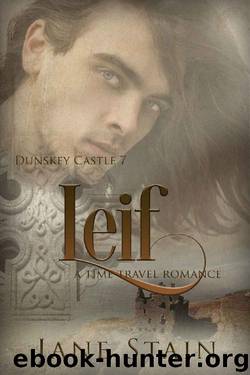 Leif: A Time Travel Romance (Dunskey Castle Book 7) by Jane Stain