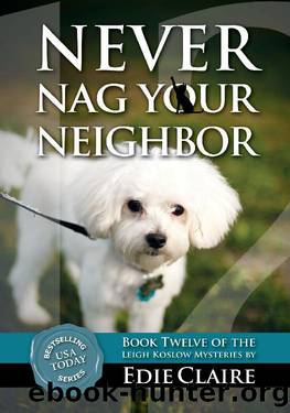 Leigh Koslow 12: Never Nag Your Neighbor by Edie Claire