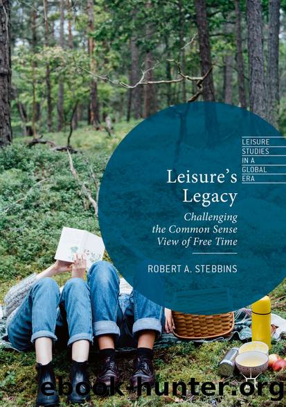 Leisure’s Legacy by Robert A. Stebbins