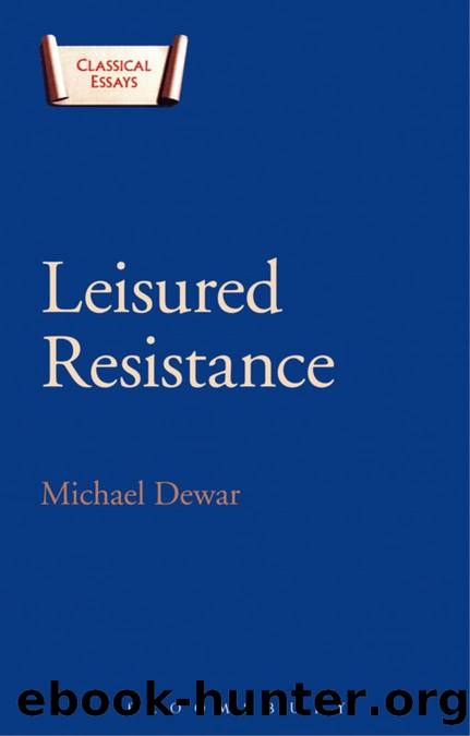 Leisured Resistance by Michael Dewar;