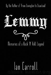 Lemmy : Memories of a Rock 'N' Roll Legend by Ian Carroll