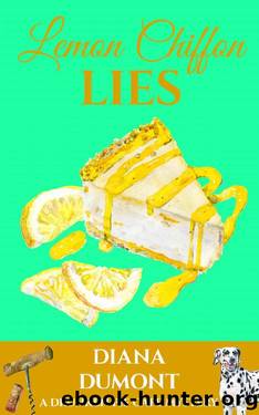 Lemon Chiffon Lies (The Drunken Pie Cafe Cozy Mystery Book 3) by Diana DuMont