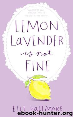 Lemon Lavender Is Not Fine by Elle Pallmore