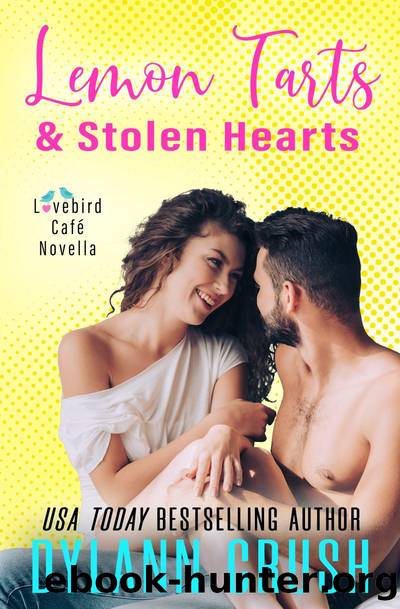 Lemon Tarts & Stolen Hearts by Dylann Crush