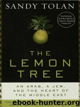 Lemon Tree: An Arab, a Jew, and the Heart of the Middle East by Sandy Tolan
