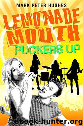 Lemonade Mouth Puckers Up by Hughes Mark Peter