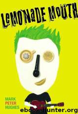Lemonade Mouth by Mark Peter Hughes