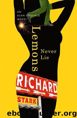Lemons Never Lie: An Alan Grofield Novel by Richard Stark
