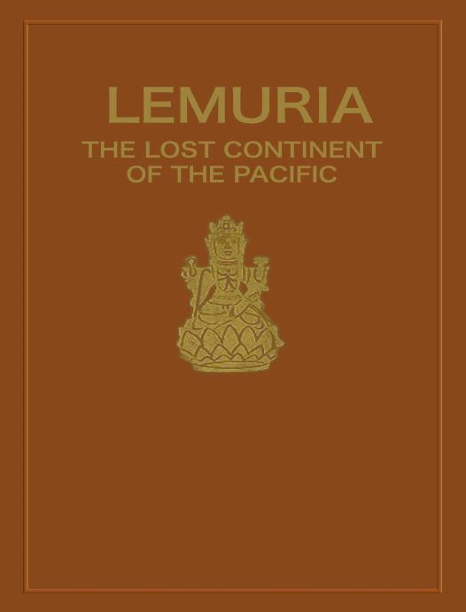 Lemuria: The Lost Continent of the Pacific (Rosicrucian Order AMORC Kindle Editions) by Wishar S. Cerve & James D. Ward