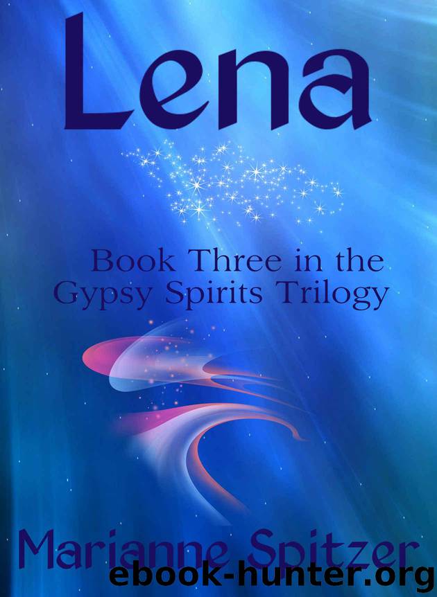 Lena (Gypsy Spirits Book 3) by Spitzer Marianne