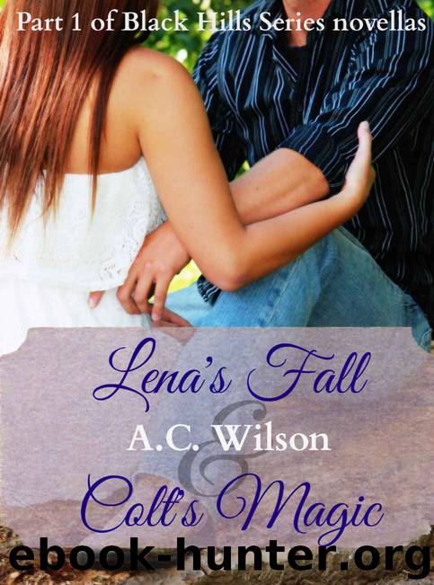 Lena's Fall & Colt's Magic (Black Hills Series) by A.C. Wilson