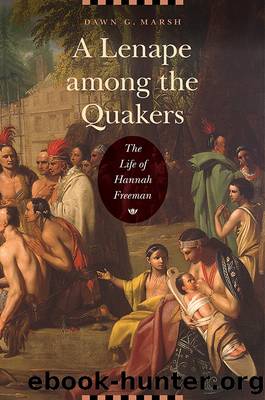 Lenape Among the Quakers by Dawn G. Marsh