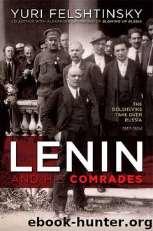Lenin and His Comrades by Felshtinsky Yuri