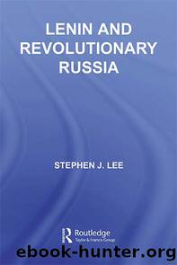 Lenin and Revolutionary Russia by Lee Stephen J.;