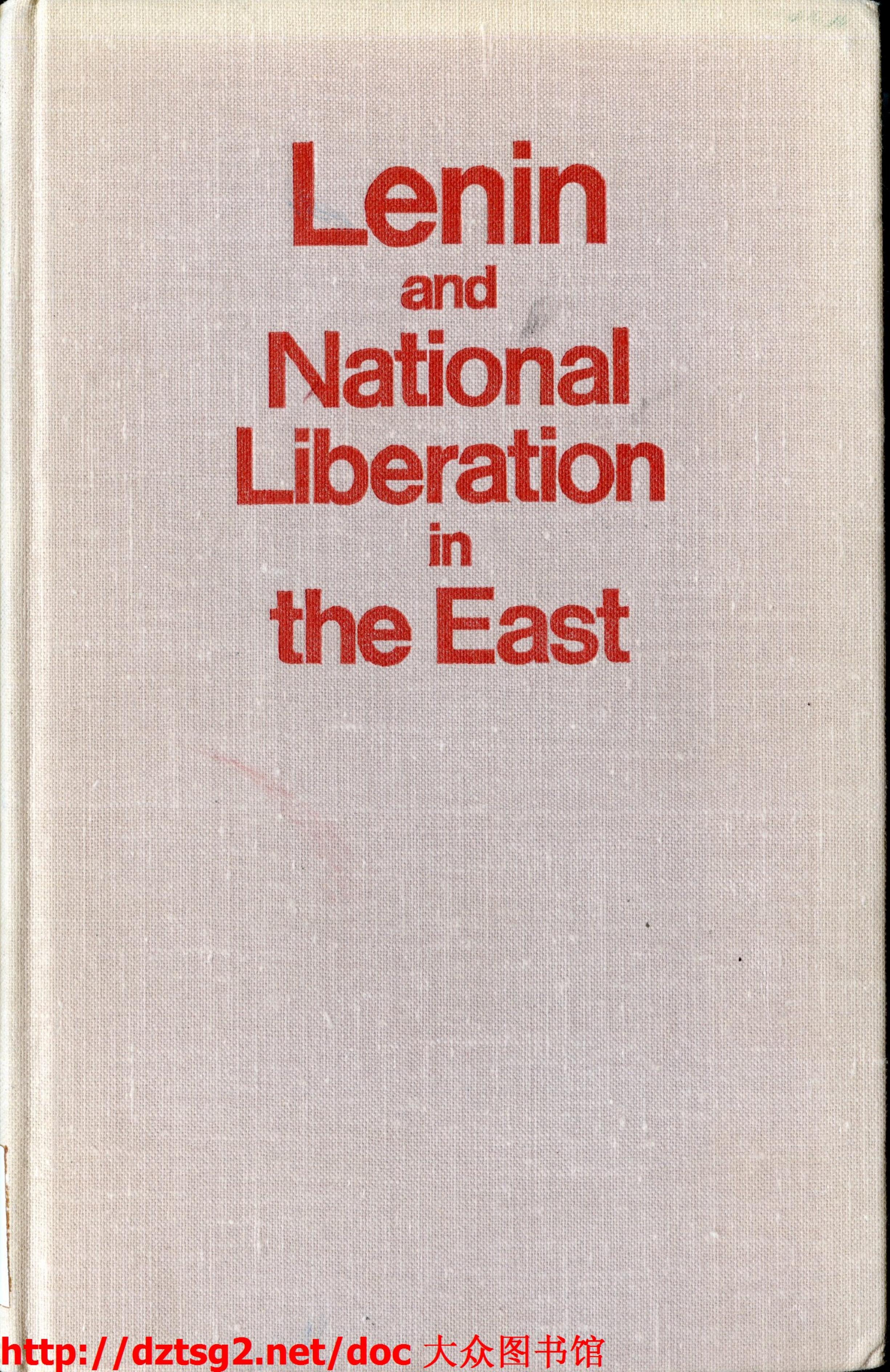 Lenin and national liberation in the East by B. G. (Bobodzhan Gafurovich). Kim Georgii Gafurov