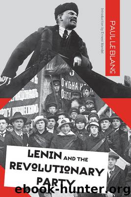 Lenin and the Revolutionary Party by Paul Le Blanc