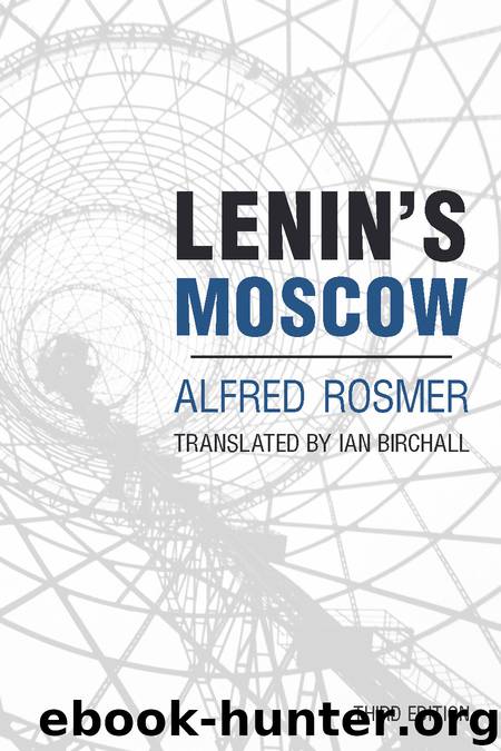 Lenin's Moscow by Rosmer Alfred; Birchall Ian;