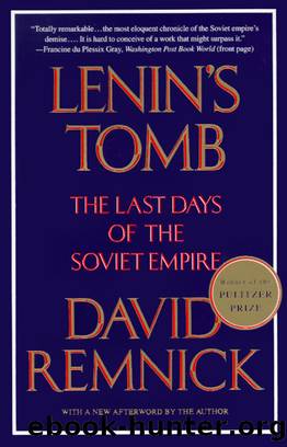 Lenin's Tomb: The Last Days of the Soviet Empire by David Remnick