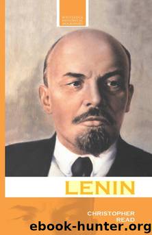 Lenin: A Revolutionary Life by Christopher Read