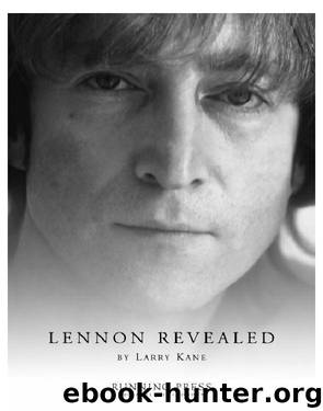 Lennon Revealed by Larry Kane