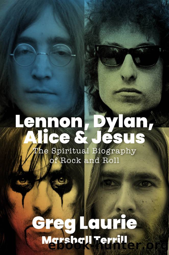 Lennon, Dylan, Alice, and Jesus by Greg Laurie