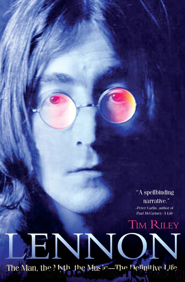 Lennon: The Man, the Myth, the Music: The Definitive Life by Tim Riley