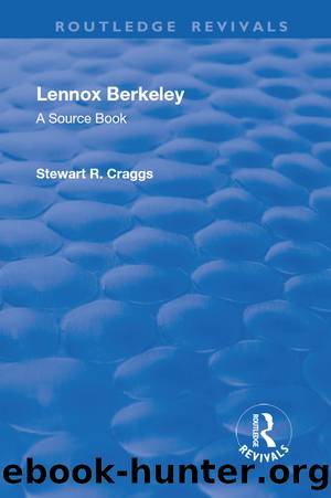 Lennox Berkeley: A Source Book by Stewart R Craggs
