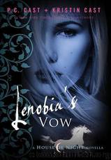 Lenobia's Vow by Cast P. C.; Cast Kristin