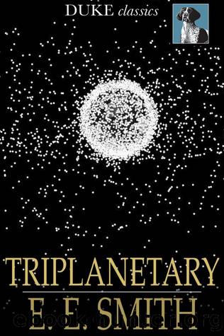 Lensman 01 Triplanetary by E. E. (Doc) Smith