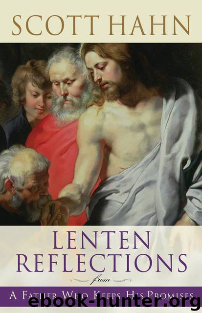 Lenten Reflections From A Father Who Keeps His Promises by Hahn Scott
