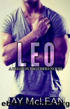 Leo - A Preston Brothers Novel (Book 3): A More Than Series Spin-off by Jay McLean
