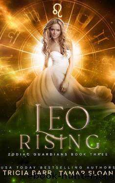 Leo Rising: Zodiac Guardians 3 by Tamar Sloan & Tricia Barr