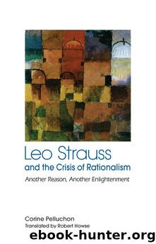 Leo Strauss and the Crisis of Rationalism by Pelluchon Corine Howse Robert