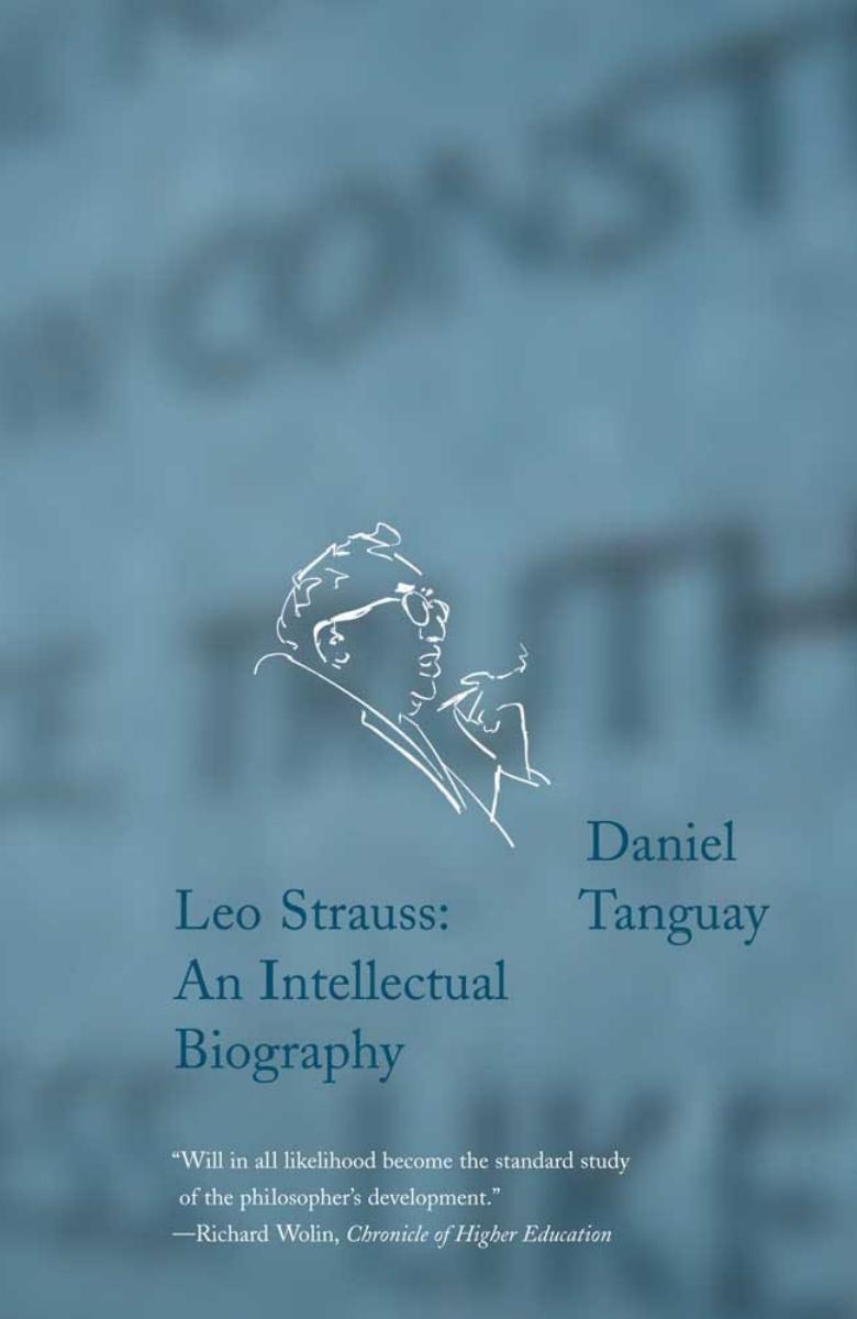 Leo Strauss: An Intellectual Biography by Daniel Tanguay