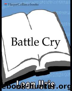 Leon Uris by Battle Cry