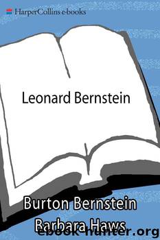 Leonard Bernstein by Burton Bernstein
