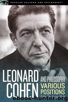 Leonard Cohen and Philosophy by Holt Jason