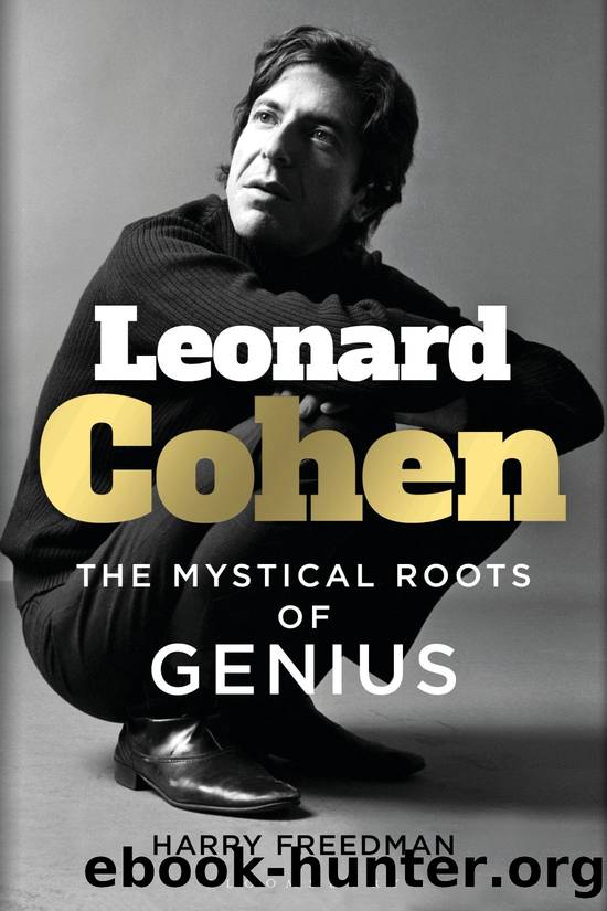 Leonard Cohen: The Mystical Roots of Genius by Harry Freedman