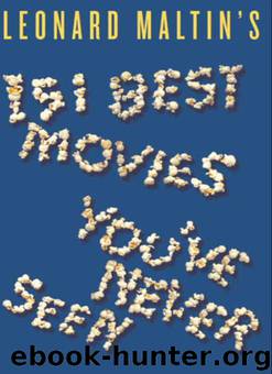 Leonard Maltin's 151 Best Movies You've Never Seen by Maltin Leonard