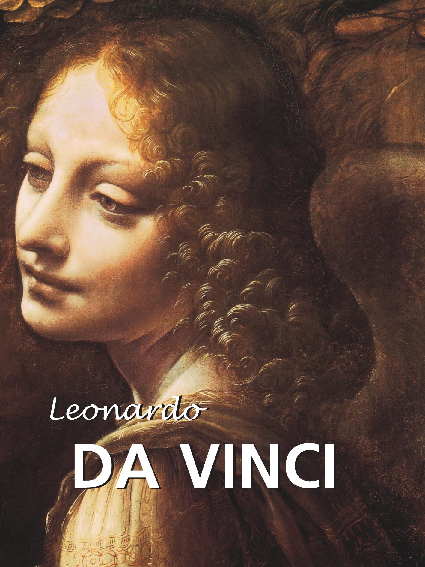 Leonardo da Vinci : artist, thinker, and man of science by Eugène Müntz
