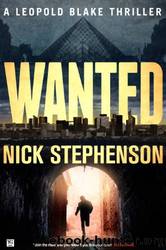 Leopold Blake 03 Wanted by Nick Stephenson