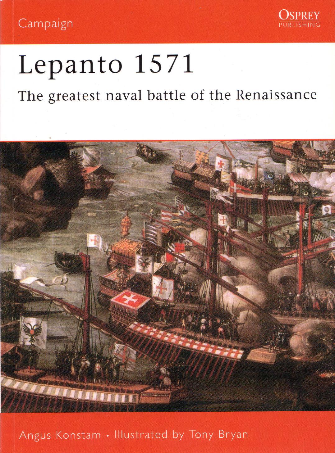 Lepanto 1571: The Greatest Naval Battle Of The Renaissance by Angus Konstam Tony Bryan