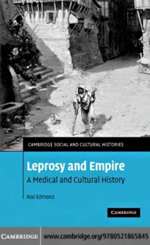 Leprosy and Empire: A Medical and Cultural History by Rod Edmond