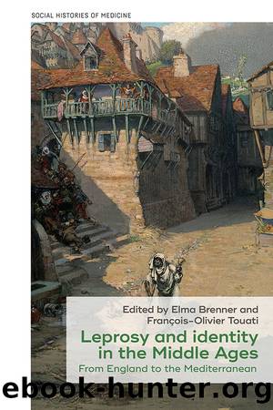 Leprosy and identity in the Middle Ages by Elma Brenner and François-Olivier Touati